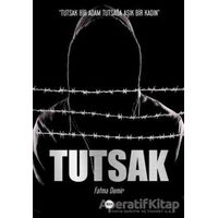 Tutsak - Fatma Demir - Tilki Kitap