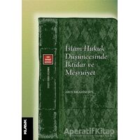 İslam Hukuk Düşüncesinde İktidar ve Meşruiyet - Abdurrahim Şen - Klasik Yayınları