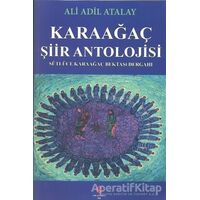 Karaağaç Şiir Antolojisi - Adil Ali Atalay - Can Yayınları (Ali Adil Atalay)