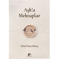 Aşka Mektuplar - Delal Dara Kılınç - Meşe Kitaplığı