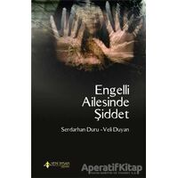 Engelli Ailesinde Şiddet - Serdarhan Duru - Yeni İnsan Yayınevi