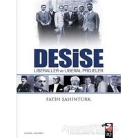Desise - Liberaller ve Liberal Projeler - Fatih Şahintürk - IQ Kültür Sanat Yayıncılık