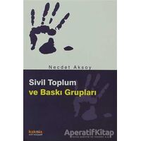 Sivil Toplum ve Baskı Grupları - Necdet Aksoy - Kaknüs Yayınları