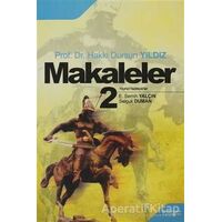 Makaleler 2 - Hakkı Dursun Yıldız - Berikan Yayınevi