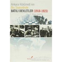 Ankara Hükümeti’nin Dış Siyasetinde Batılı Devletler (1918-1923)