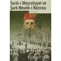 Tarih-i Meşrutiyyet ve Şark Mesele-i Hazırası - Ahmet Saib - Berikan Yayınevi