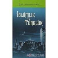 İslamlık ve Türklük - Abdurrahman Küçük - Berikan Yayınevi