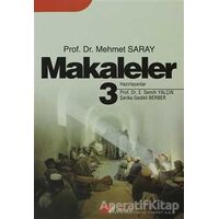 Makaleler 3 - Mehmet Saray - Berikan Yayınevi