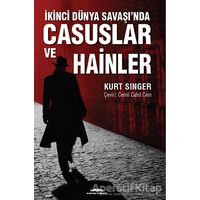 İkinci Dünya Savaşı’nda Casuslar ve Hainler - Kurt Singer - Kastaş Yayınları