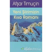 Yeni Şiirimizin Kısa Romanı - Afşar Timuçin - Bulut Yayınları