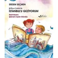 Evliya Çelebi ile İstanbul’u Geziyorum - Erdem Seçmen - Bulut Yayınları