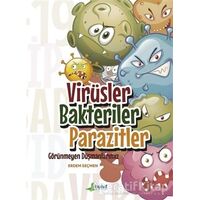 Virüsler Bakteriler Parazitler - Görünmeyen Düşmanlarımız - Erdem Seçmen - Bulut Yayınları