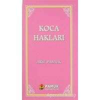 Koca Hakları / Kadınlar Hakkında 40 Hadis - Arif Pamuk - Pamuk Yayıncılık