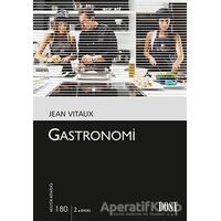 Gastronomi - Jean Vitaux - Dost Kitabevi Yayınları