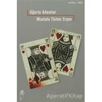 Uğurlu Adamlar - Mustafa Türker Erşen - Oğlak Yayıncılık