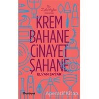 Krem Bahane Cinayet Şahane - Elvan Sayar - Maceraperest Kitaplar