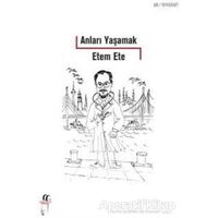 Anıları Yaşamak - Etem Ete - Oğlak Yayıncılık