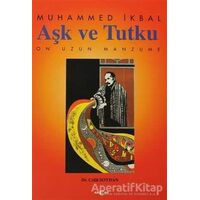 Aşk ve Tutku On Uzun Manzume - Muhammed İkbal - Akçağ Yayınları