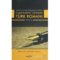 Siyasal ve Sosyal Değişmeler Açısından Cumhuriyet Dönemi Türk Romanı 1920-1946
