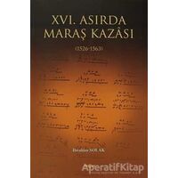 16. Asırda Maraş Kazası - İbrahim Solak - Akçağ Yayınları