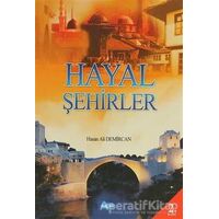Hayal Şehirler - Hasan Ali Demircan - Akçağ Yayınları