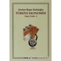 Türkiye Ekonomisi - Arslan Başer Kafaoğlu - Kaynak Yayınları