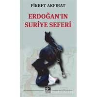 Erdoğanın Suriye Seferi - Fikret Akfırat - Kaynak Yayınları