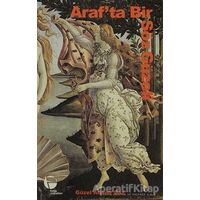 Araf’ta Bir Söz Güzeli - Güzel Adanır Baz - Belge Yayınları