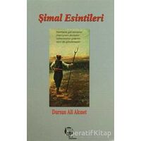 Şimal Esintileri - Dursun Ali Akınet - Belge Yayınları