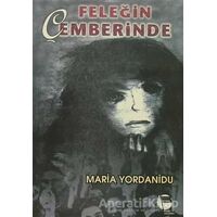 Feleğin Çemberinde - Maria Yordanidu - Belge Yayınları