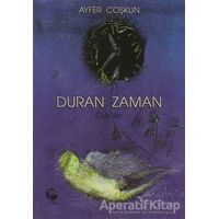 Duran Zaman - Ayfer Coşkun - Belge Yayınları