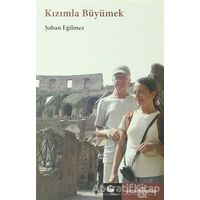 Kızımla Büyümek - Şaban Eğilmez - Belge Yayınları