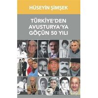 Türkiye’den Avusturya’ya Göçün 50 Yılı - Hüseyin Şimşek - Belge Yayınları