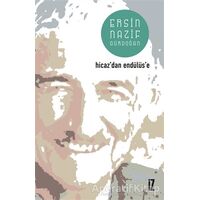 Hicazdan Endülüse - Ersin Nazif Gürdoğan - İz Yayıncılık
