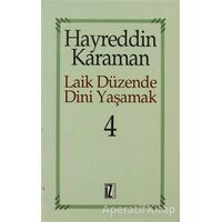 Laik Düzende Dini Yaşamak Cilt: 4 - Hayreddin Karaman - İz Yayıncılık