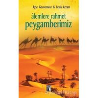 Alemlere Rahmet Peygamberimiz - Ayşe Gouverneur - İz Yayıncılık