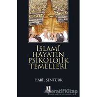 İslami Hayatın Psikolojik Temelleri - Habil Şentürk - İz Yayıncılık