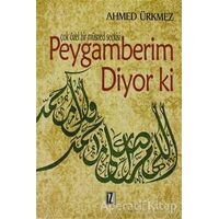 Peygamberim Diyor ki - Ahmed Ürkmez - İz Yayıncılık