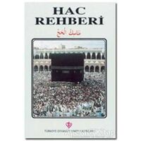 Hac Rehberi - İrfan Yücel - Türkiye Diyanet Vakfı Yayınları