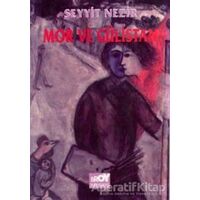 Mor ve Gülistan - Seyyit Nezir - Broy Yayınları