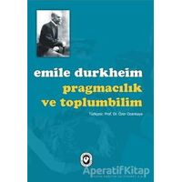 Pragmacılık ve Sosyoloji - Emile Durkheim - Cem Yayınevi