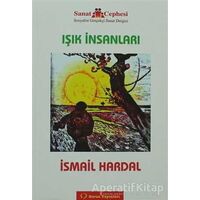 Işık İnsanları - İsmail Hardal - Sorun Yayınları
