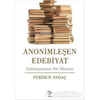 Anonimleşen Edebiyat - Feridun Andaç - Varlık Yayınları