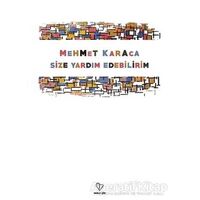 Size Yardım Edebilirim - Mehmet Karaca - Varlık Yayınları