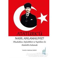 Atatürkü Nasıl Anlamalıyız? - Mehmet Saray - Boğaziçi Yayınları