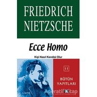 Ecce Homo - Friedrich Wilhelm Nietzsche - Say Yayınları