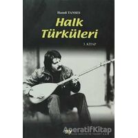 Halk Türküleri 3. Kitap Güfte ve Besteleriyle - Hamdi Tanses - Say Yayınları