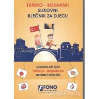 Çocuklar İçin Türkçe - Boşnakça Resimli Sözlük - T. Şen - Fono Yayınları