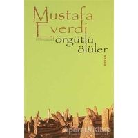 Örgütlü Ölüler - Mustafa Everdi - Beyan Yayınları
