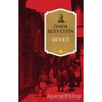 Diyet - Ömer Seyfettin - Beyan Yayınları